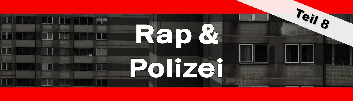 Titelbild: Rap und Polizei – Teil 8