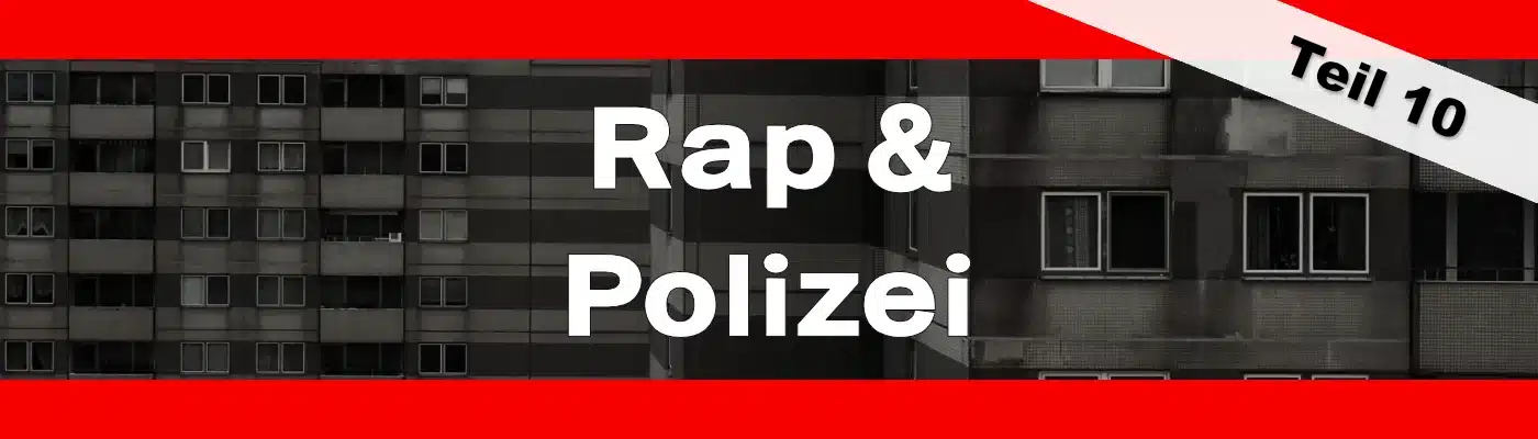 Titelbild: Rap und Polizei – Teil 10